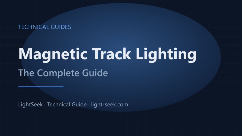 What Is Magnetic Track Lighting? Components, 24V vs 48V & How to Choose